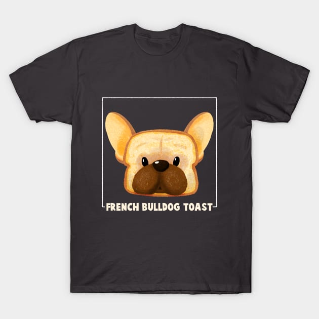 French Bulldog Toast T-Shirt by BBvineart